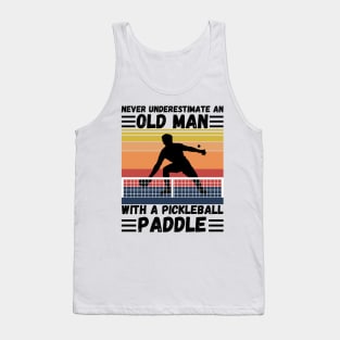 Never underestimate an old man with a pickleball paddle Tank Top